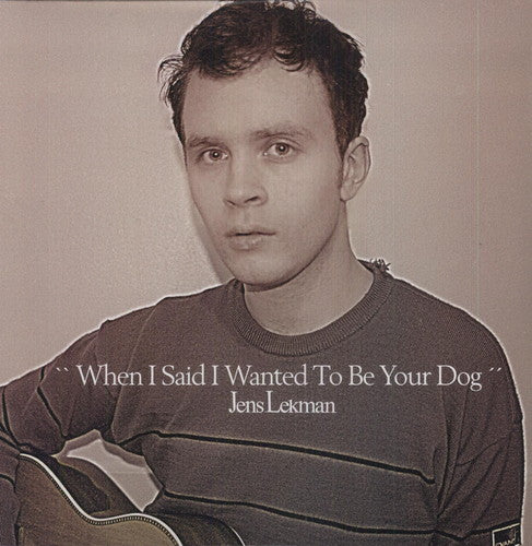 Jens Lekman: When I Said I Wanted to Be Your Dog