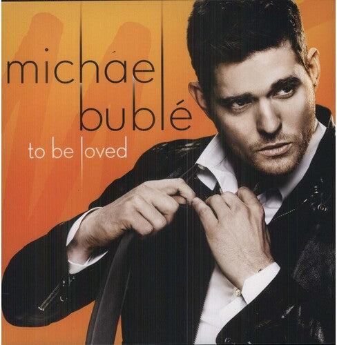 Michael Bublé: To Be Loved