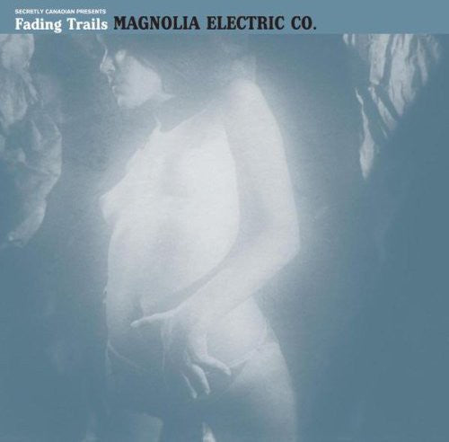 Magnolia Electric Co.: Fading Trails